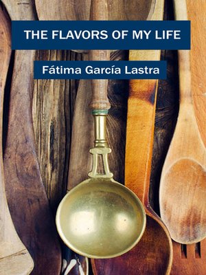 cover image of The Flavors of My Life